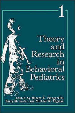 Theory and Research in Behavioral Pediatrics: Volume 1 de Hiram Fitzgerald