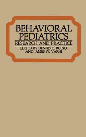 Behavioral Pediatrics: Research and Practice de Dennis C. Russo