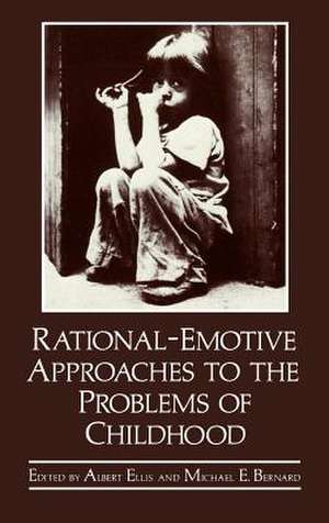 Rational-Emotive Approaches to the Problems of Childhood de Michael E. Bernard