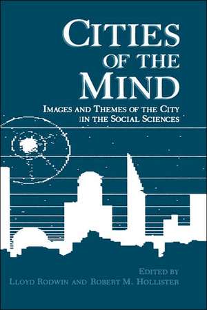 Cities of the Mind: Images and Themes of the City in the Social Sciences de Lloyd Rodwin