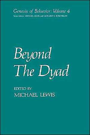 Beyond The Dyad de Michael Lewis