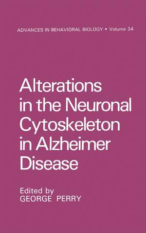 Alterations in the Neuronal Cytoskeleton in Alzheimer Disease de George Perry