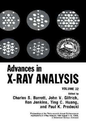 Advances in X-Ray Analysis: Volume 32 de Charles S. Barrett