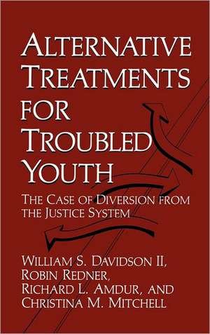 Alternative Treatments for Troubled Youth: The Case of Diversion from the Justice System de R.L. Amdur