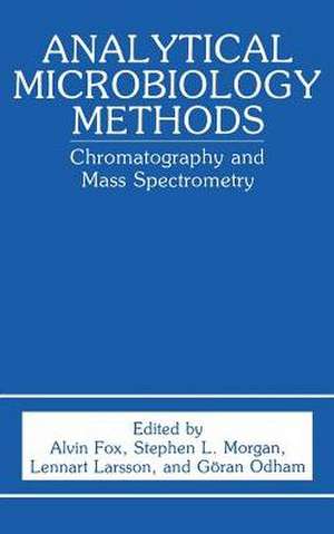 Analytical Microbiology Methods: Chromatography and Mass Spectrometry de A. Fox