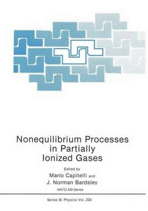 Nonequilibrium Processes in Partially Ionized Gases de M. Capitelli