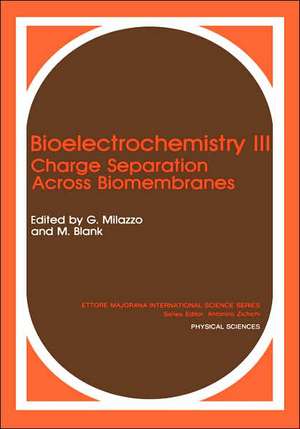 Bioelectrochemistry III: Charge Separation Across Biomembranes de Martin Blank