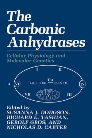 The Carbonic Anhydrases: Cellular Physiology and Molecular Genetics de N.D. Carter