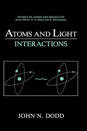 Atoms and Light: Interactions de John N. Dodd