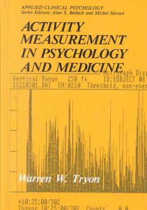 Activity Measurement in Psychology and Medicine de Warren W. Tryon