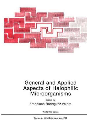 General and Applied Aspects of Halophilic Microorganisms de Rodriguez-Valera