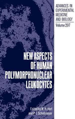 New Aspects of Human Polymorphonuclear Leukocytes de W.H. Hörl