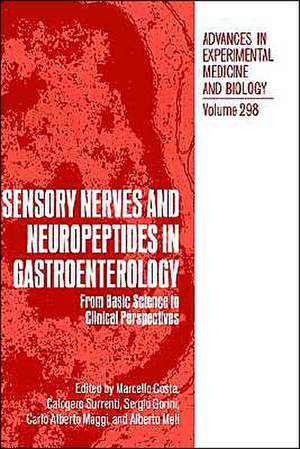 Sensory Nerves and Neuropeptides in Gastroenterology: From Basic Science to Clinical Perspectives de Marcello Costa