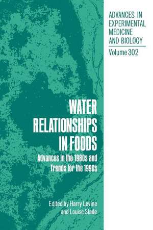 Water Relationships in Foods: Advances in the 1980s and Trends for the 1990s de Harry Levine