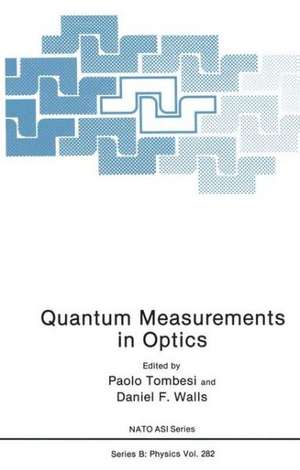 Quantum Measurements in Optics de P. Tombesi