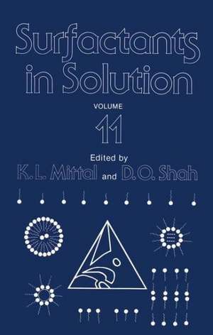 Surfactants in Solution: Volume 11 de K.L. Mittal