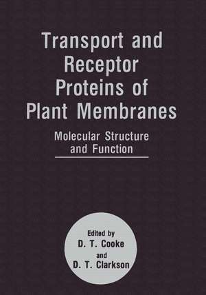 Transport and Receptor Proteins of Plant Membranes de David T. Clarkson