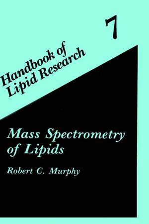 Mass Spectrometry of Lipids de Robert C. Murphy