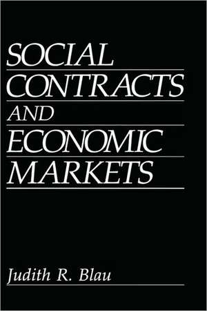 Social Contracts and Economic Markets de J.R. Blau