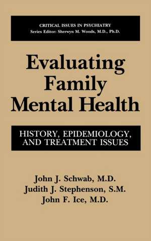 Evaluating Family Mental Health: History, Epidemiology, and Treatment Issues de John J. Schwab