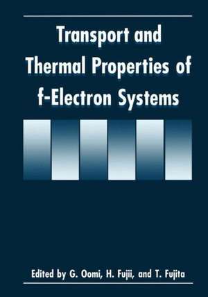 Transport and Thermal Properties of F-Electron Systems de Hiroshima Workshop on Transport and Ther