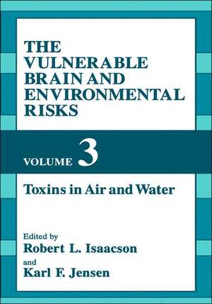 The Vulnerable Brain and Environmental Risks de R.L. Isaacson