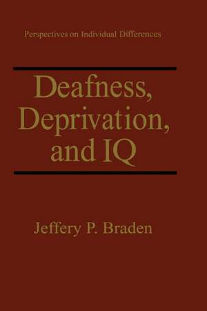 Deafness, Deprivation, and IQ de Jeffery P. Braden