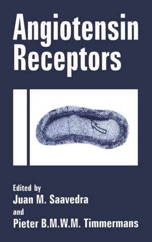 Angiotensin Receptors de Juan M. Saavedra