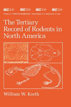 The Tertiary Record of Rodents in North America de William W. Korth