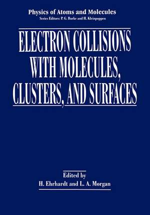 Electron Collisions with Molecules, Clusters, and Surfaces de H. Ehrhardt