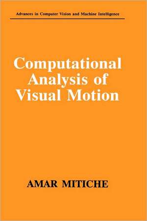 Computational Analysis of Visual Motion de Amar Mitiche