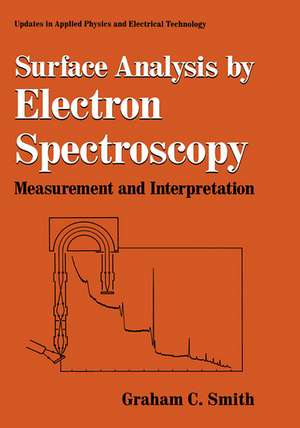 Surface Analysis by Electron Spectroscopy: Measurement and Interpretation de Graham C. Smith