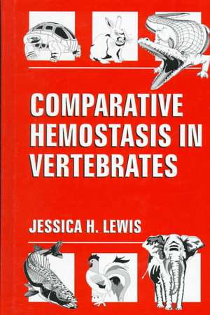 Comparative Hemostasis in Vertebrates de James H. Lewis