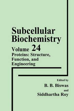 Proteins: Structure, Function, and Engineering de B.B. Biswas