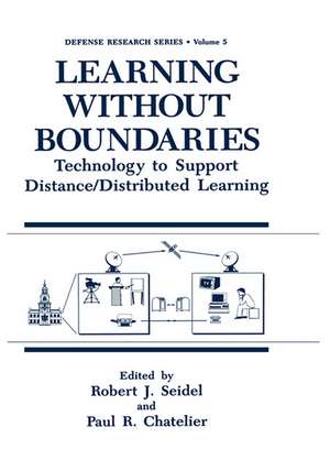 Learning without Boundaries: Technology to Support Distance/Distributed Learning de Robert J. Seidel