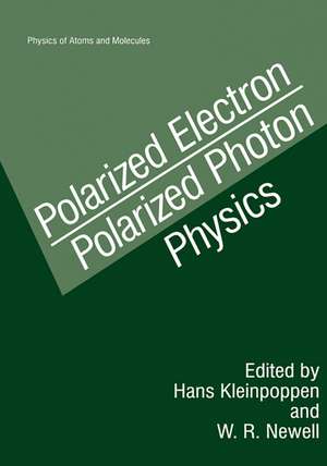 Polarized Electron/Polarized Photon Physics de Hans Kleinpoppen