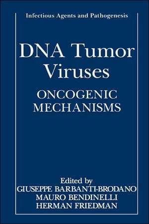 DNA Tumor Viruses: Oncogenic Mechanisms de Giuseppe Barbanti-Brodano