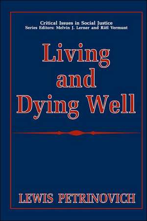 Living and Dying Well de Lewis Petrinovich