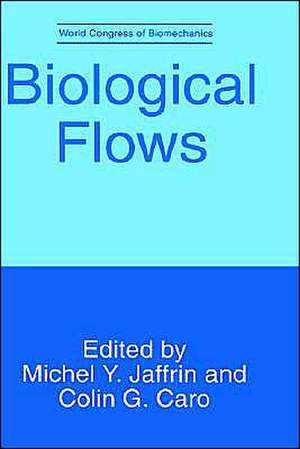 Biological Flows de Colin G. Caro