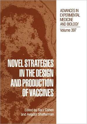 Novel Strategies in the Design and Production of Vaccines de Sara Cohen