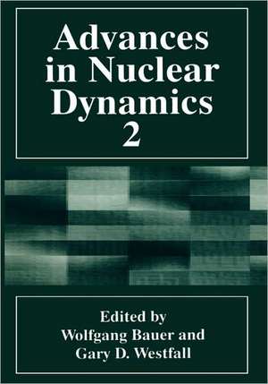 Advances in Nuclear Dynamics 2 de Benito Arruñada