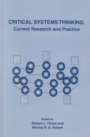 Critical Systems Thinking: Current Research and Practice de Robert L. Flood