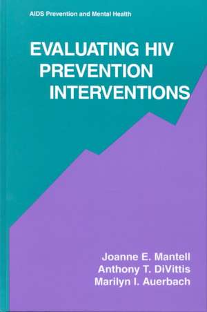 Evaluating HIV Prevention Interventions de Joanne E. Mantell