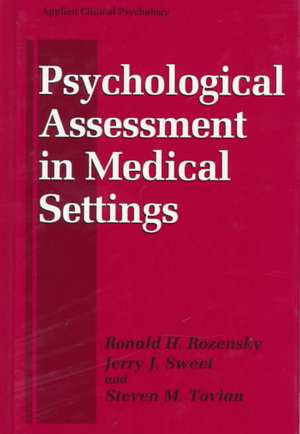 Psychological Assessment in Medical Settings de Ronald H. Rozensky