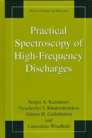 Practical Spectroscopy of High-Frequency Discharges de Sergi Kazantsev