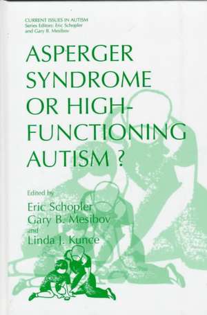 Asperger Syndrome or High-Functioning Autism? de Eric Schopler