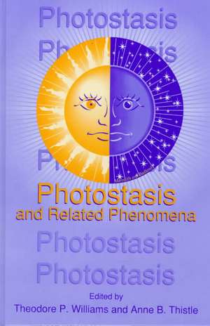 Photostasis and Related Phenomena de Theodore P. Williams