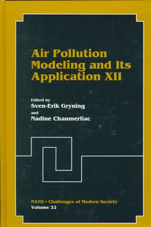 Air Pollution Modeling and Its Application XII de Sven-Erik Gryning