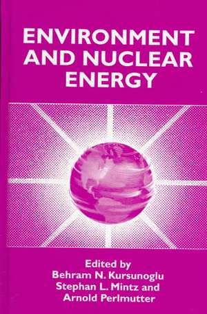 Environment and Nuclear Energy de Behram N. Kursunogammalu