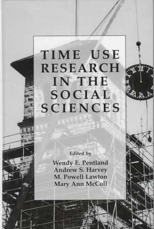 Time Use Research in the Social Sciences de Wendy E. Pentland